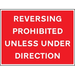 Reversing Prohibited Unless Under Direction Safety Sign
