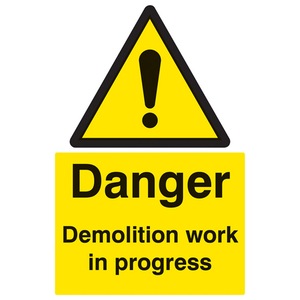 Danger Demolition Work in Progress  - Rigid Plastic Sign