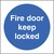 Fire Door Keep Locked  - Rigid Plastic Sign