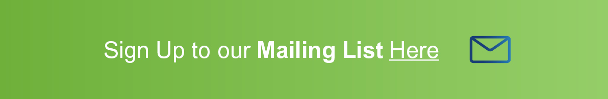 Sign Up to our Mailing List