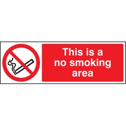 This is a No Smoking Area  - Rigid Plastic Sign
