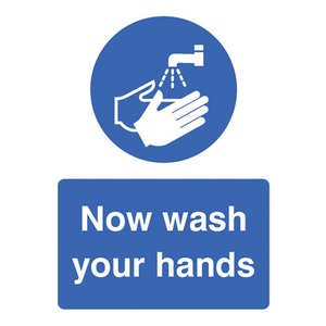 Now Wash Your Hands Rigid Plastic Sign 150x200MM