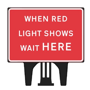 Q Sign When Red Light Shows Wait Here Dia 7011 Sign
