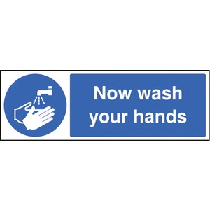 Now Wash Your Hands - Rigid Plastic Sign 600x200MM